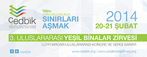 3. Yeşil Binalar Zirvesi 20-21 Şubat Tarihlerinde İstanbul Lütfi Kırdar Uluslararası Kongre ve Sergi